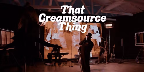 That Creamsource Thing 2026
