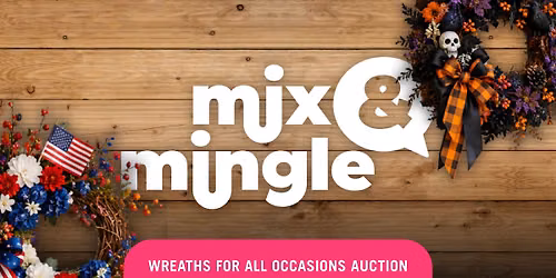 Mix & Mingle with Wreaths for All Occasions Auction