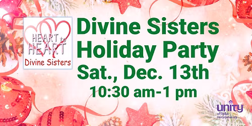Divine Sisters Holiday Party, Sat., Dec. 13th, 10:30 am -1 pm