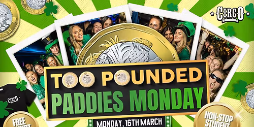 TOO POUNDED: PADDIES MONDAY \u2618\ufe0f