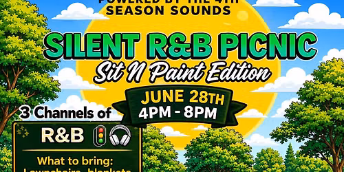 Silent R&B Picnic \ud83c\udfa7\ud83d\udea6\ud83e\uddfa Paint N Sit Edition 