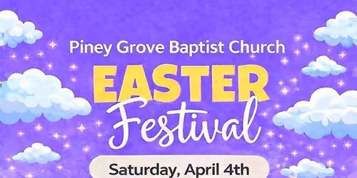 Piney Grove Baptist Church Easter Festival 