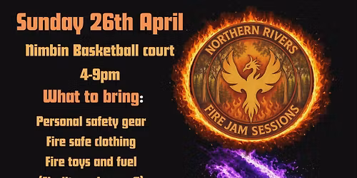 Northern Rivers Fire Jam Sessions 10th Edition (Nimbin)