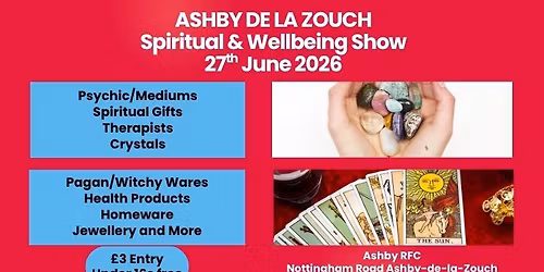 ASHBY DE LA ZOUCH SPIRITUAL & WELLBEING SHOW