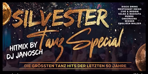 Silvester Tanz Special - Die gr\u00f6ssten Tanzhits der letzten 50 Jahre - Mit Free C\u00fcpli & Deko -