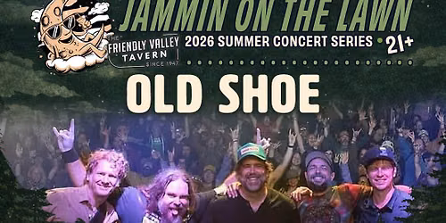 Old Shoe wsg Sunshine Daydream at Friendly Valley Tavern