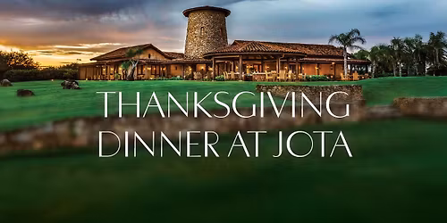Thanksgiving Dinner at Jota at Royal Isabela
