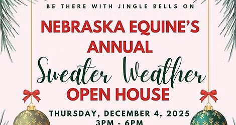 Nebraska Equine's Annual Sweater Weather Open House and Client Education Event