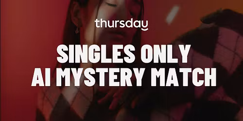 Thursday | Soho Live (AI Mystery Match) 25-35 | NYC