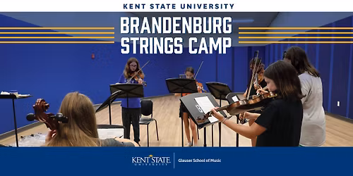 Kent State School of Music Brandenburg Strings Camp