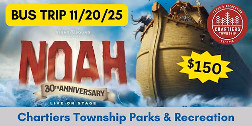 11\/20\/25 Active Adult Bus Trip: NOAH! Live on Stage (Lancaster, PA) 