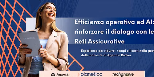 Efficienza Operativa e AI: rinforzare il dialogo con le Reti Assicurative