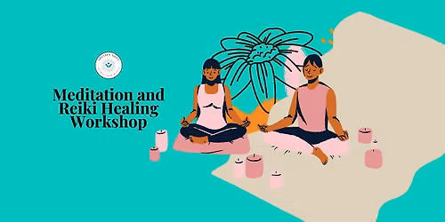 Meditation & Reiki Healing Workshop