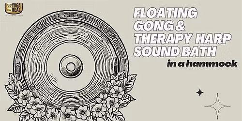 Floating GONG  & THERAPY HARP SOUND BATH in a hammock