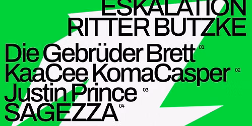 Eskalation w\/ Die Gebr\u00fcder Brett, KaaCee KomaCasper, Justin Prince, SAGEZZA @ Ritter Butzke