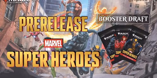 Prerelease: Marvel Super Heroes - Booster Draft