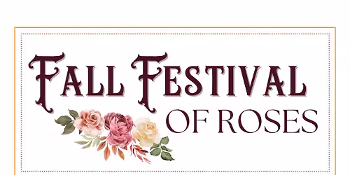 Fall Festival of Roses 2025