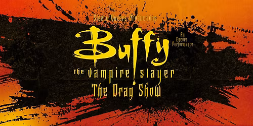Buffy The Vampire Slayer: The Drag Show