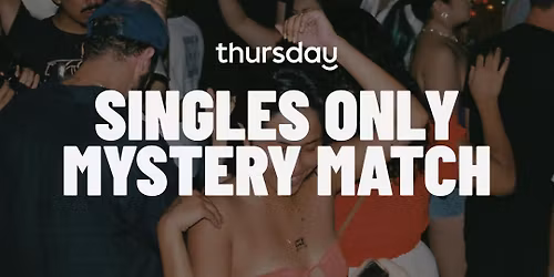 Thursday | Singles Only Mystery Match | Tampa Bay