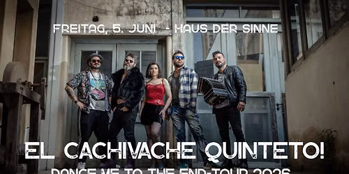 Live! EL CACHIVACHE QUINTETO! Dance me to the end-Tour 2026! Djingo (Neo-trad-Mix)