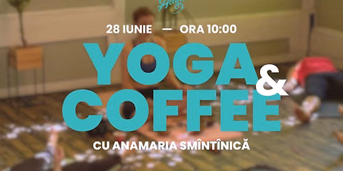 Yoga & Coffee cu Anamaria Sm\u00eent\u00eenic\u0103