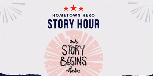 Hometown Hero Story Hour