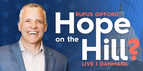 Hope on the Hill? \u2013 Talk med Rufus Gifford | KBH