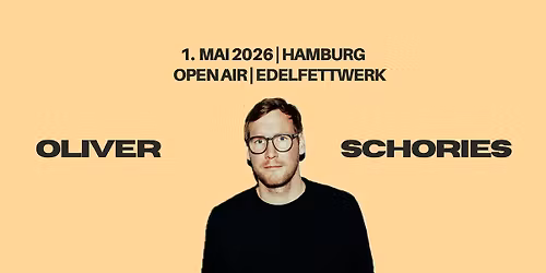 Oliver Schories Open Air - Hamburg 1. Mai 2026