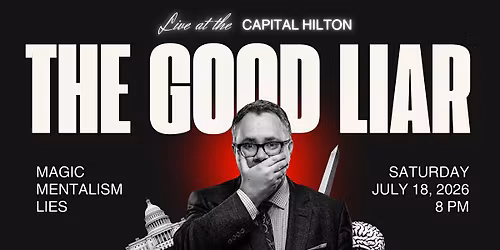 The Good Liar. An evening of Magic and Mentalism with Brian Curry.