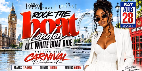 ROCK THE BOAT LONDON ALL WHITE BOAT RIDE PARTY | NOTTING HILL CARNIVAL 2027