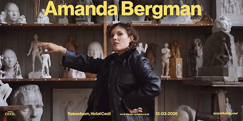 Amanda Bergman (SE) | Hotel Cecil, K\u00f8benhavn