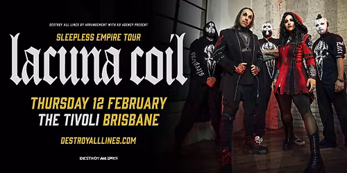 Lacuna Coil \/\/ Brisbane \/\/ Sleepless Empire Tour \/\/ The Tivoli \/\/ 18+
