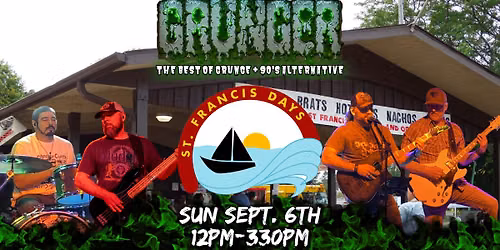 GRUNGER is coming to St. Francis Days!