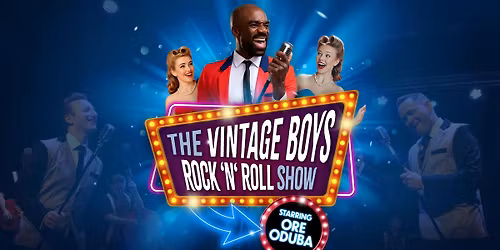The Vintage Boys Rock \u2019n\u2019 Roll Show starring ORE ODUBA