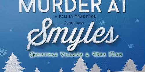 Murder at Smyles Murder Mystery