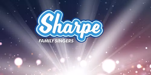 The Sharpe Family Singers present: The Best of Broadway