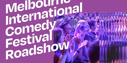 Melbourne International Comedy Festival Roadshow 2026
