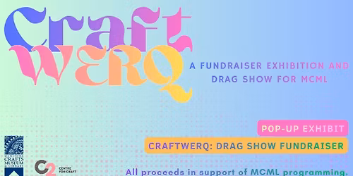 Craftwerq | a Drag Show Fundraiser