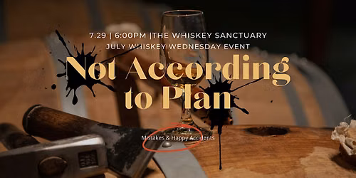 Whiskey Wednesday: Not According to Plan