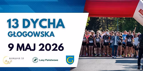 13 Dycha G\u0142ogowska