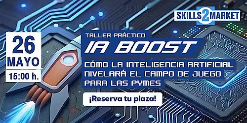 Taller pr\u00e1ctico IA Boost: C\u00f3mo la inteligencia artificial nivelar\u00e1 el campo