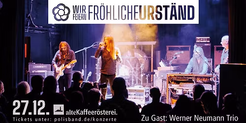 Fr\u00f6hliche Urst\u00e4nd' mit Polis \u2013 zu Gast: Werner Neumann Trio