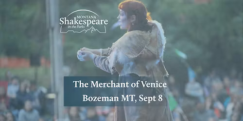 Free Performance of \u201cThe Merchant of Venice\u201d in Bozeman, MT