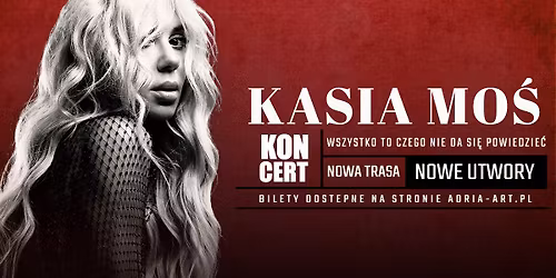 Katowice: Kasia Mo\u015b - Wszystko to czego nie da si\u0119 powiedzie\u0107