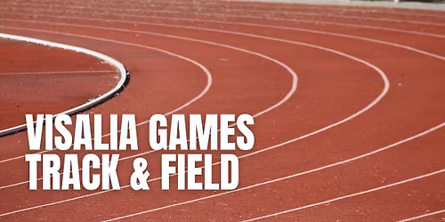 Visalia Games Track & Field Competition