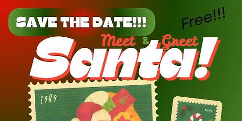 Santa Meet and Greet! \ud83c\udf85\ud83c\udffc