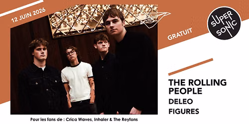 The Rolling People \u2022 Deleo \u2022 Figures \/ Supersonic (Free entry)