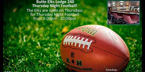 Thursday Night Football at the Butte Elks Lodge 240