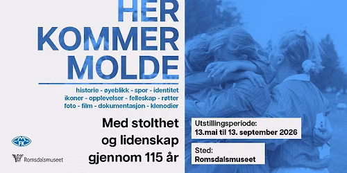 Utstilling: HER KOMMER MOLDE! - Stolthet og lidenskap gjennom 115 \u00e5r