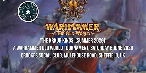 'THE KRKUR KINGS (SUMMER 2026)' - A Warhammer Old World Tournament